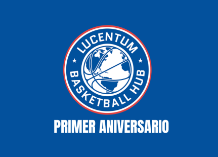 Lucentum Basketball HUB celebra su primer aniversario con presencia y crecimiento global